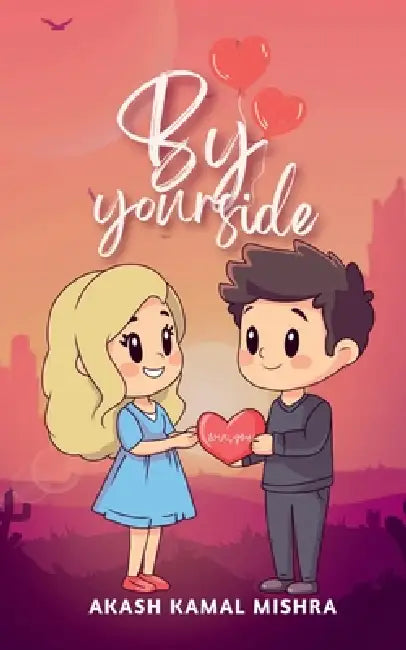 By Your Side by Akash Kamal Mishra
