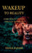 Wakeup to Reality: Learn How to Prosper Through Awareness by Rahul Kumar
