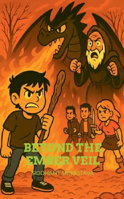Beyond The Ember Veil: Vol. 1 by Siddhant Srivastava