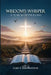 Wisdom's Whisper: A Year with Proverbs by Gary E. Risenhoover