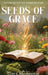 Seeds of Grace by Gary E. Risenhoover