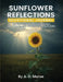 Sunflower Reflections by A. D. Morse