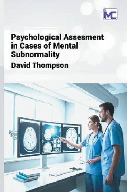 PSYCHOLOGICAL ASSESSMENT in Cases of MENTAL SUBNORMALITY by David Thompson