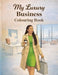 My Luxury Business Colouring Book by Tanyshwa Riley