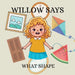 Willow Says 'What Shape': Interactive shapes book for toddlers by Michael Taylor