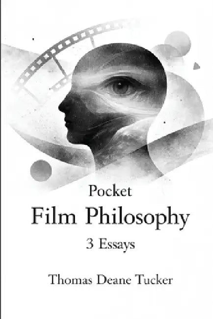 Pocket Film Philosophy by Thomas Deane Tucker