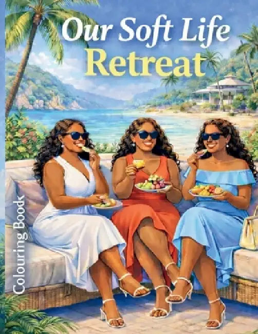 Our Soft Life Retreat by Tanyshwa Riley