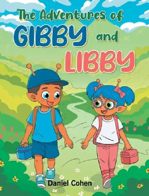 The Adventures of Gibby and Libby by Daniel Cohen