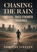 Chasing The Rain by Timothy O'Keefe