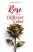 A Rose of a Different Color by Albert Rayn