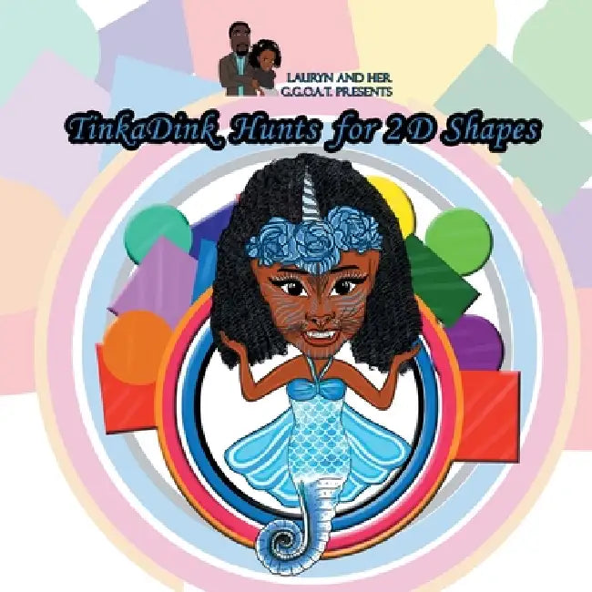Tinkadink Hunts for 2D Shapes by Lauryn and, Her G. G. O. a. T.