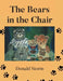 The Bears in the Chair by Donald Storm