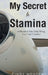 My Secret to Stamina: Attitude Is the Only Thing You Can Control by Cindy Novotny