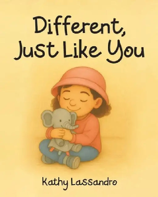 Different, Just Like You by Kathy Lassandro