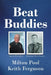 Beat Buddies by Milton Pool, Keith Ferguson