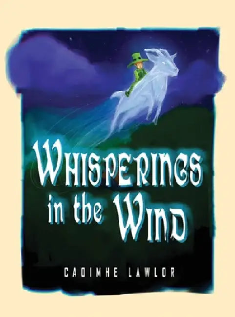 Whisperings in the Wind by Caoimhe Lawlor