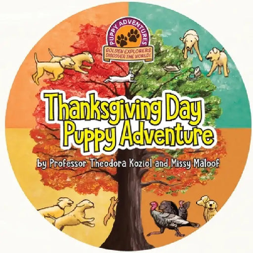 Thanksgiving Day Puppy Adventures by Theodora Koziol, Missy Maloof