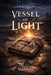Vessel of Light by Vaddess 