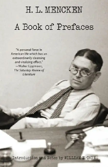 A Book of Prefaces (Warbler Classics Annotated Edition) by H. L. Mencken, William E. Cain