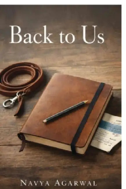Back to Us by Navya Agarwal