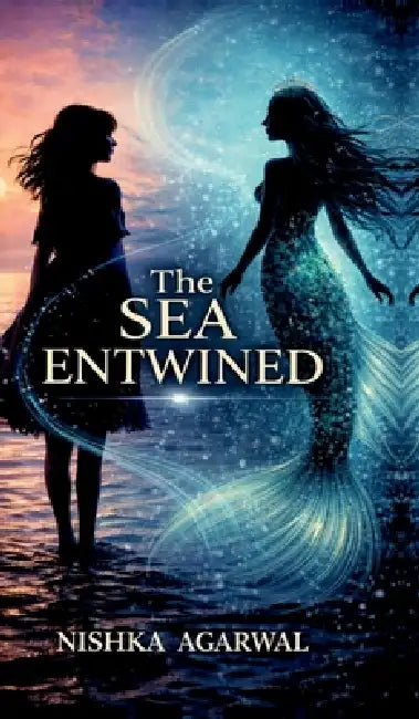 The Sea Entwined by Nishka Agarwal