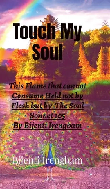 Touch My Soul: Sonnet 105 by Bijenti Irengbam