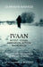 Ivaan: Intent- Vision- Aspiration- Action-Navigation: Manifesting Abundance, Learning Lessons by Dr Pravin Rathod