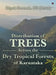 Distribution of Trees Across the Dry Tropical Forests of Karnataka by Ifs (Retd ). Dipak Sarmah