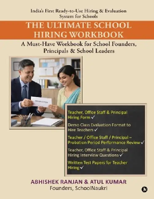 The Ultimate School Hiring Workbook: A Must-Have Workbook for School Founders, Principals and School Leaders by Abhishek Ranjan, Atul Kumar