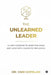 The Unlearned Leader: 44 Anti-Lessons to Shed the Mask and Lead with Magnetic Influence by Dr Vani Gopalan