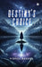 Destiny's Choice by Vishal Baghel