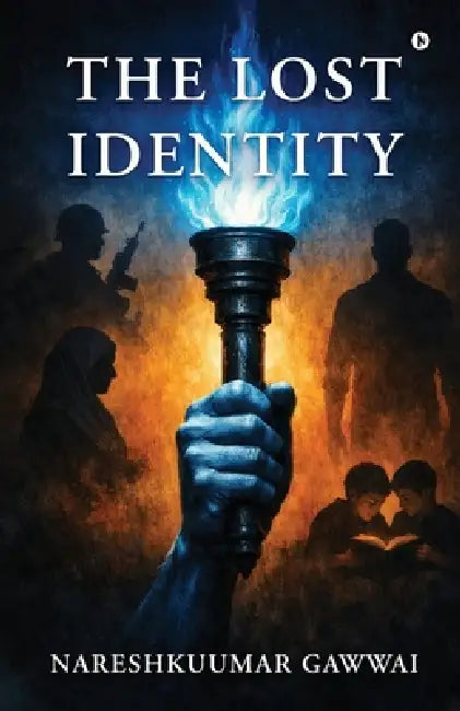 The Lost Identity by Nareshkuumar Gawwai
