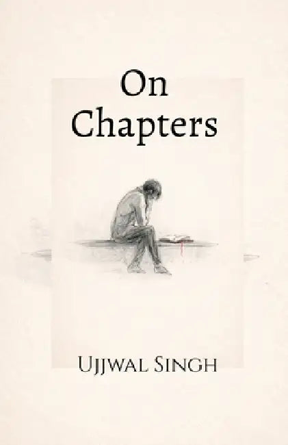 On Chapters by Ujjwal Singh