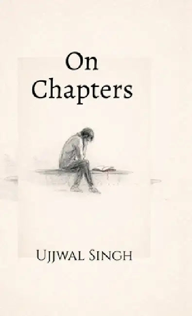 On Chapters by Ujjwal Singh