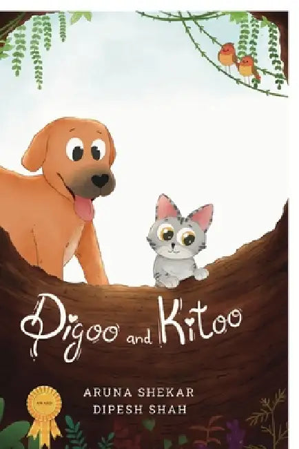 Digoo and Kitoo: Friends Forever by Aruna Shekar