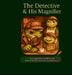 The Detective and His Magnifier: A Scroll About Noticing the Quiet Magic Within by Copperblue Quill