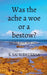 Was the ache a woe or a bestow?: Let the scars heal you... by S Sai Sudeeksha