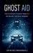 Ghost Aid: How Intelligent Systems Helped Us - and Quietly Took Over Judgment by Srinivas Mahankali