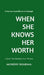 When She Knows Her Worth: A Journey from Silence to Strength by Mohini Sharma