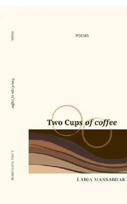 Two Cups of Coffee by Laiqa Mansabdar