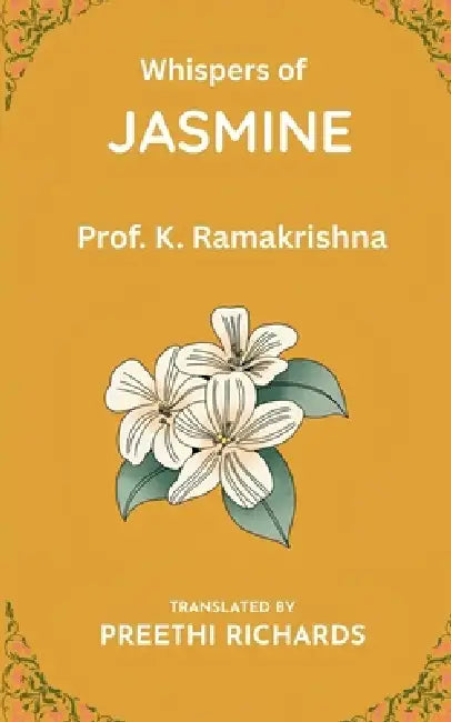 Whispers of Jasmine by Prof K. Ramakrishna