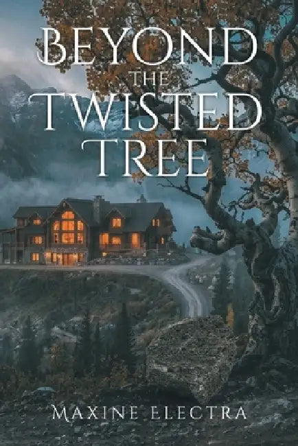 Beyond The Twisted Tree by Maxine Electra