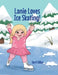 Lanie Loves Ice Skating! by Terri Allen