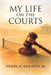 My Life on the Courts by Henry H. Kennedy