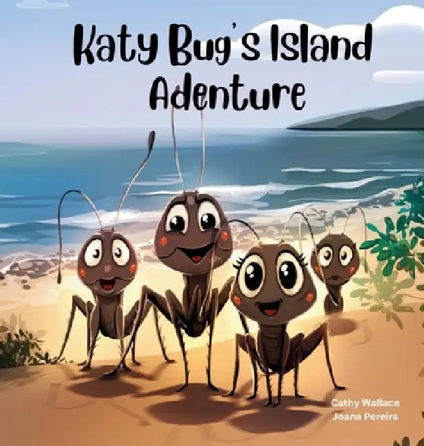 Katy Bug's Island Adventure by Cathy Wallace