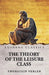 The Theory of the Leisure Class by Thorstein Veblen