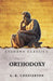 Orthodoxy by G K Chesterton