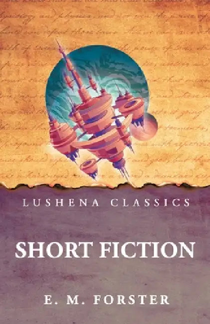 Short Fiction by E M Forster