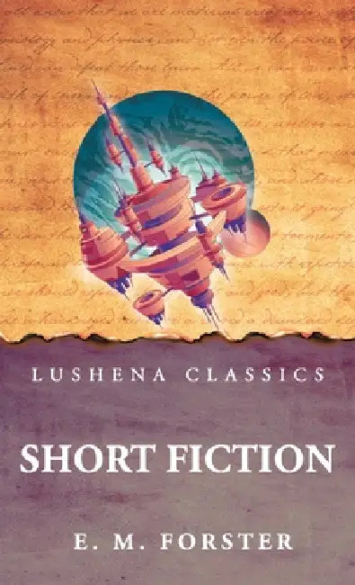 Short Fiction by E M Forster
