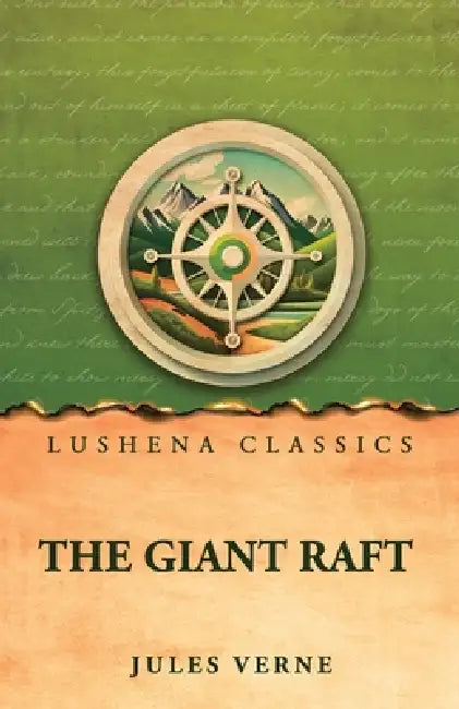 The Giant Raft by Jules Verne